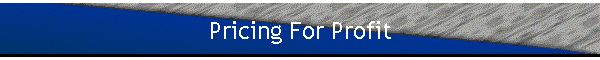 Pricing For Profit