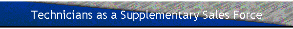 Technicians as a Supplementary Sales Force